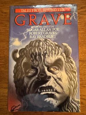 Tales from Beyond the Grave