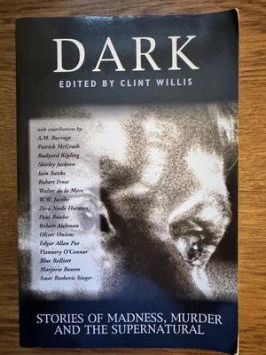 Dark: Stories of Madness, Murder and the Supernatural