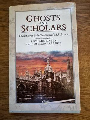 Ghosts and Scholars: Ghost Stories in the Tradition of M.R. James