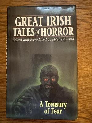 Great Irish Tales of Horror: A Treasury of Fear
