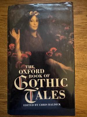 The Oxford Book of Gothic Tales