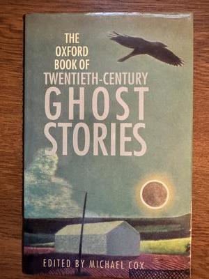 The Oxford Book of Twentieth-Century Ghost Stories