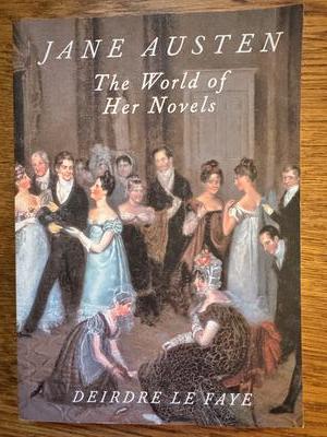 Jane Austen: The World of Her Novels