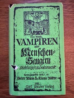 Von denen Vampiren oder Menschensaugern: Dichtungen & Dokumente